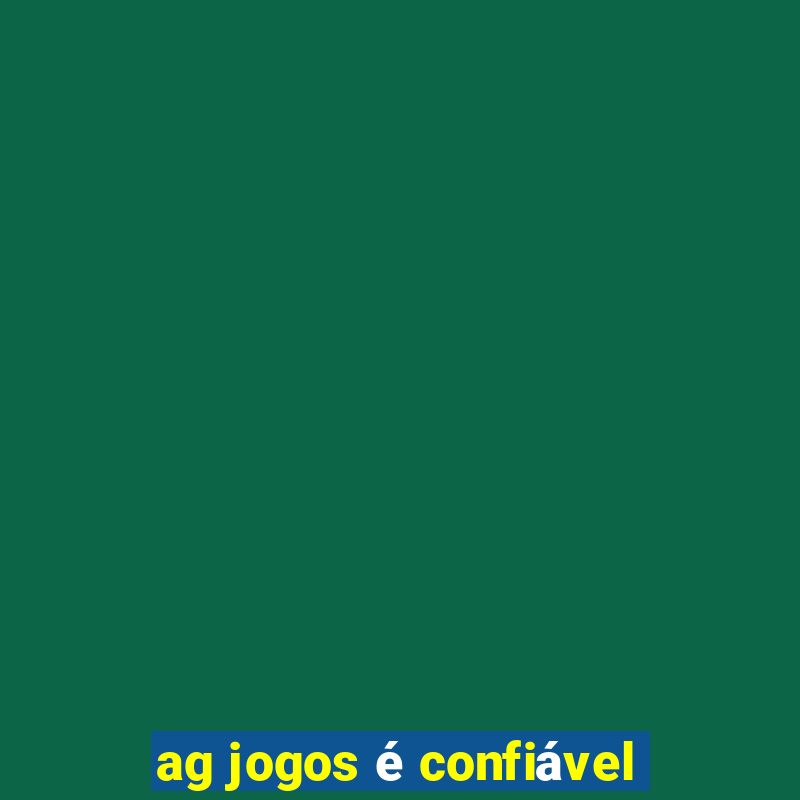 ag jogos é confiável