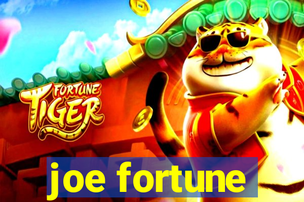 joe fortune