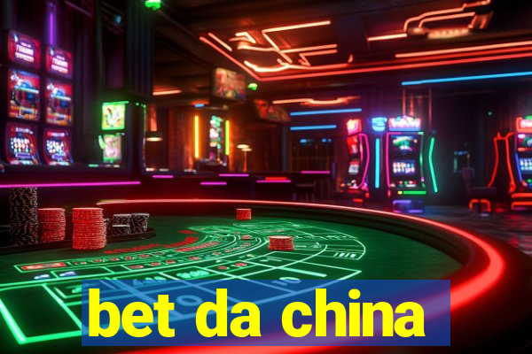 bet da china