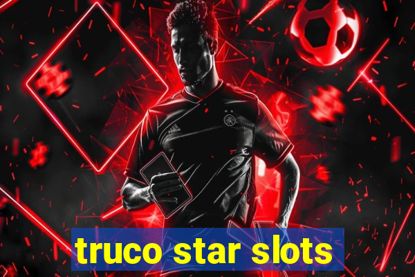 truco star slots