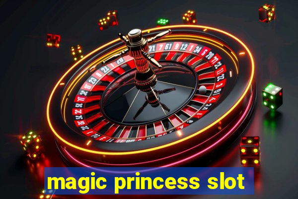 magic princess slot