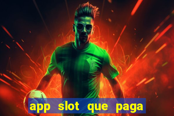 app slot que paga de verdade