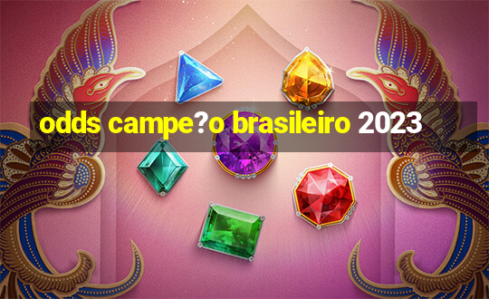 odds campe?o brasileiro 2023