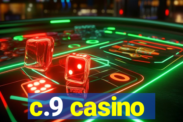 c.9 casino