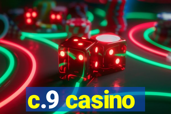 c.9 casino