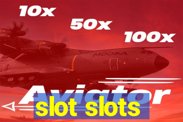 slot slots