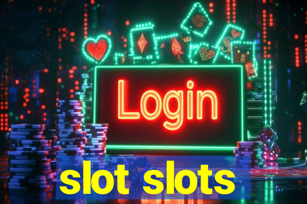 slot slots