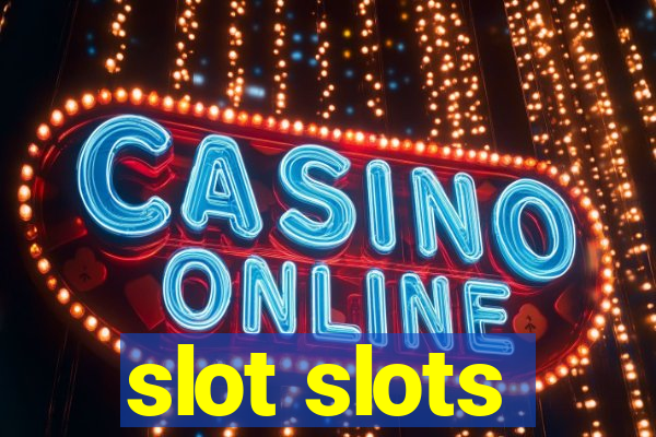 slot slots