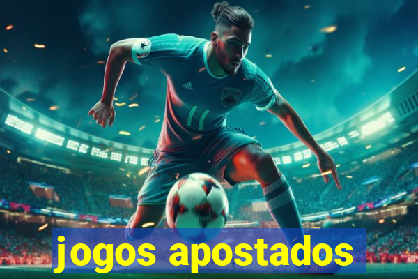 jogos apostados