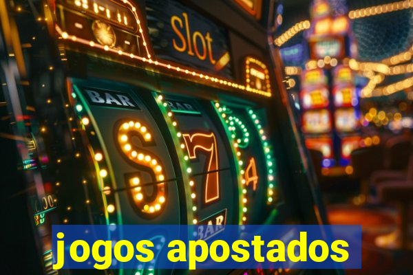 jogos apostados