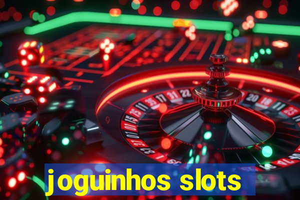 joguinhos slots