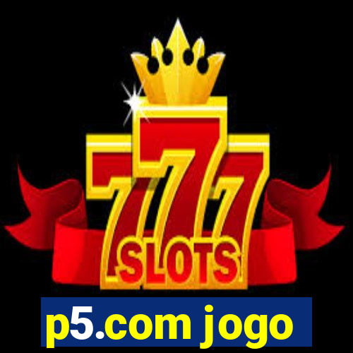 p5.com jogo