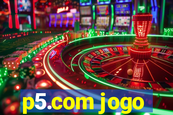 p5.com jogo