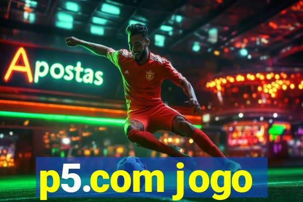 p5.com jogo