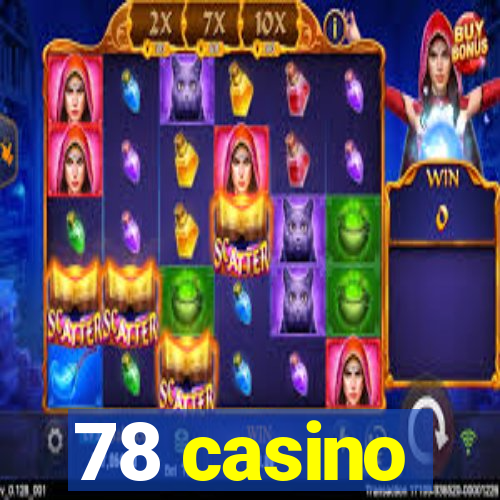 78 casino