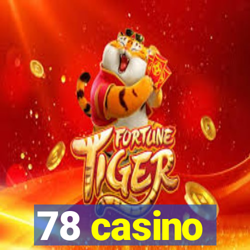 78 casino