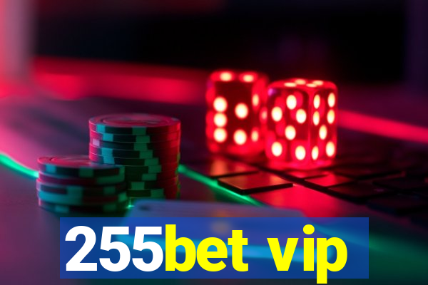 255bet vip