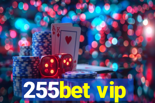 255bet vip