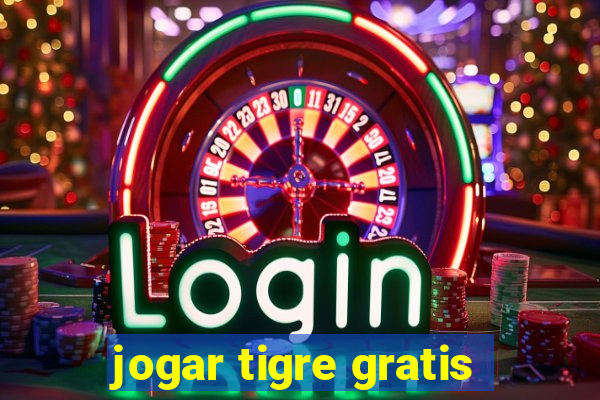 jogar tigre gratis