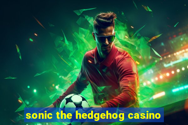 sonic the hedgehog casino