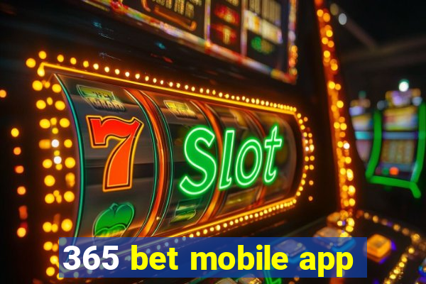 365 bet mobile app