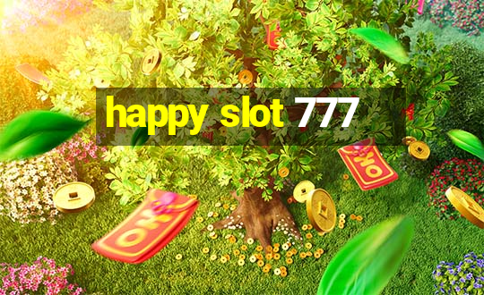 happy slot 777