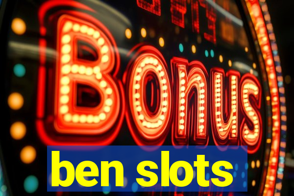 ben slots