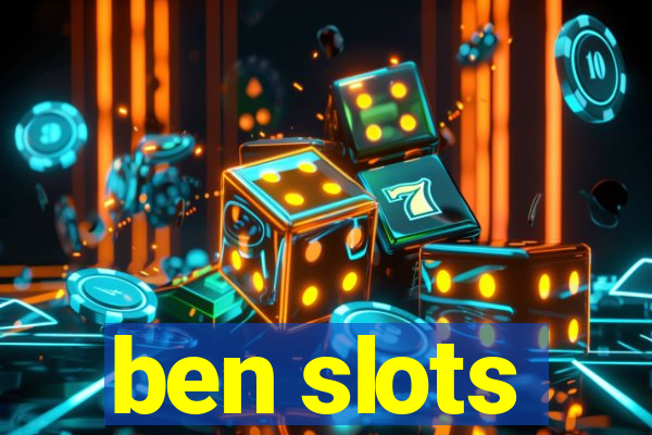 ben slots