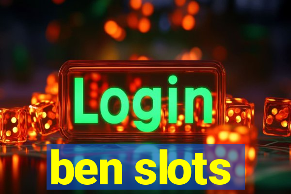 ben slots