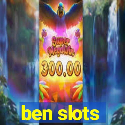 ben slots