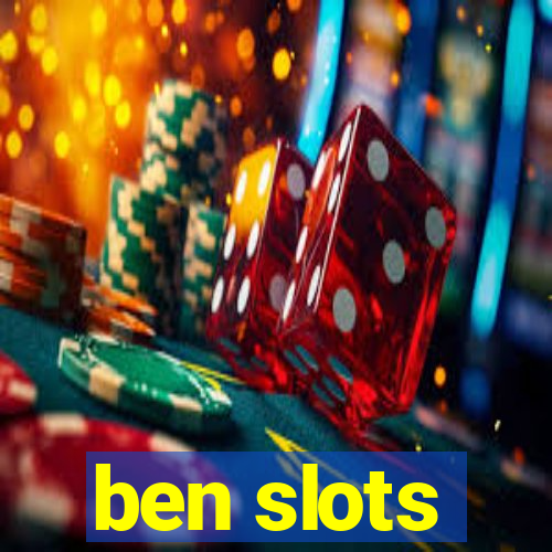 ben slots