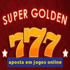 aposta em jogos online