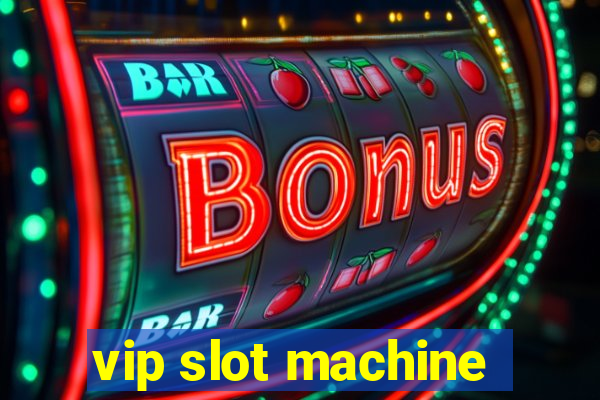 vip slot machine