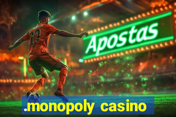 .monopoly casino