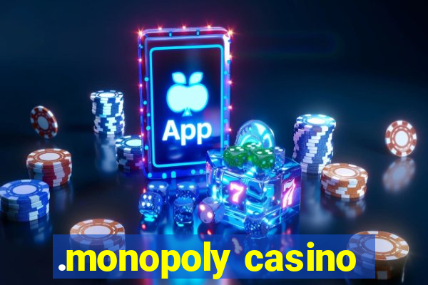 .monopoly casino