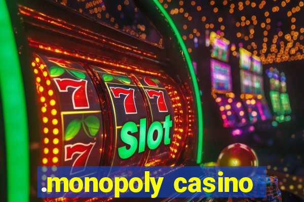 .monopoly casino