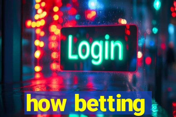 how betting