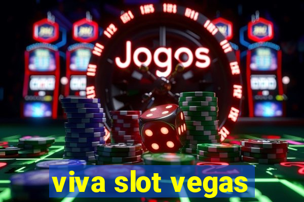 viva slot vegas