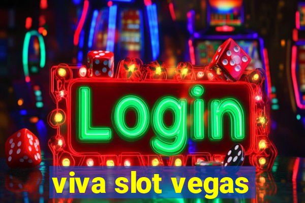 viva slot vegas