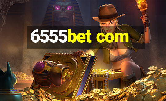 6555bet com