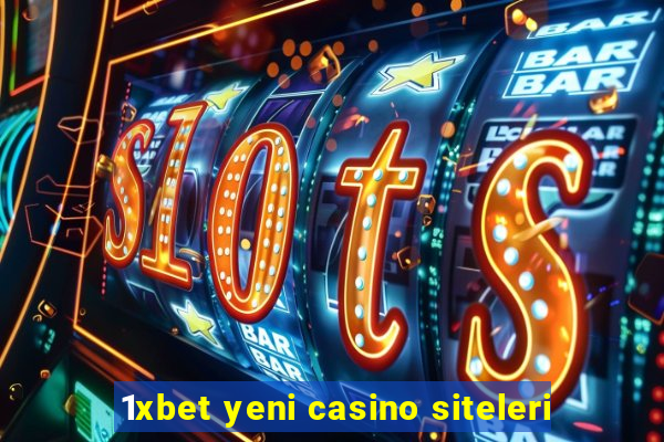 1xbet yeni casino siteleri