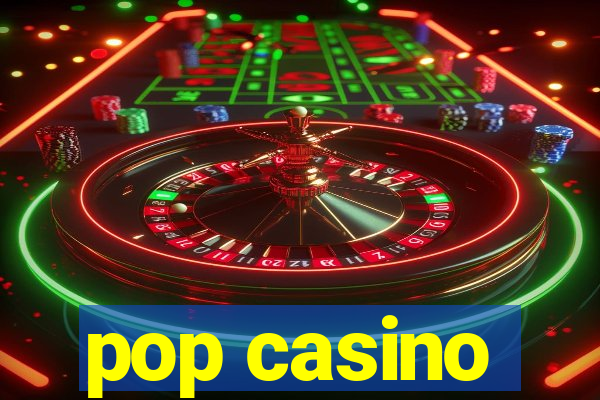 pop casino