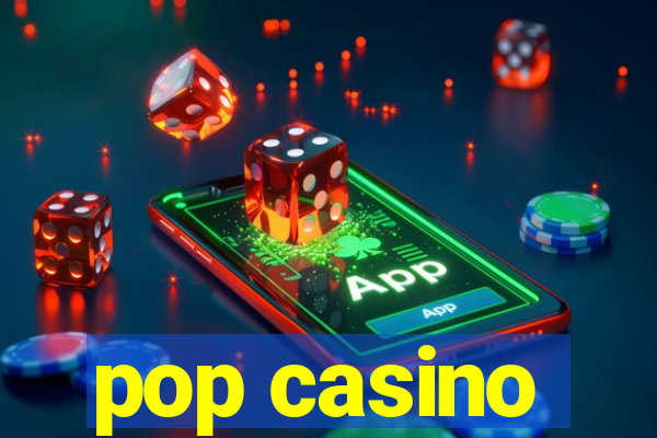 pop casino