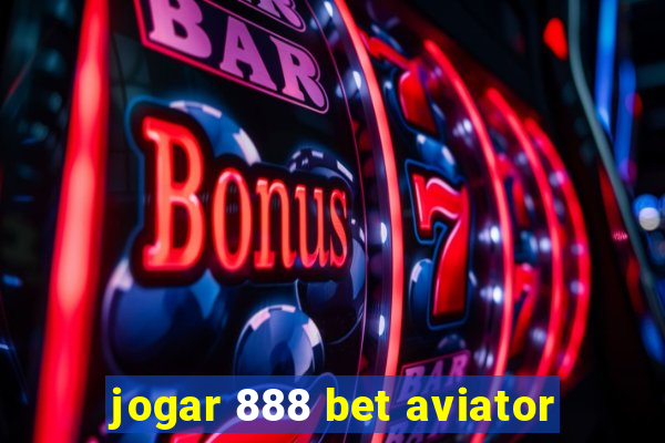 jogar 888 bet aviator