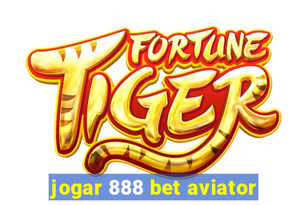 jogar 888 bet aviator