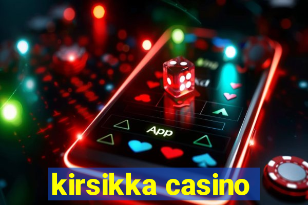 kirsikka casino