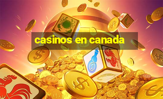 casinos en canada