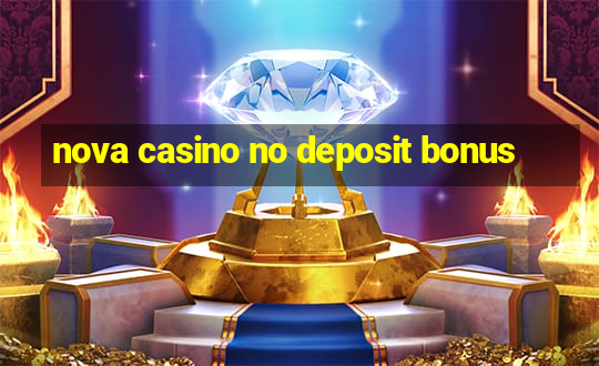 nova casino no deposit bonus