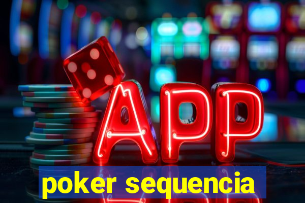 poker sequencia