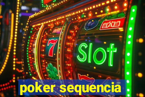 poker sequencia